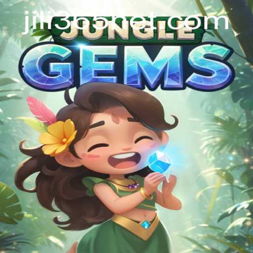 Exploring the Thrills of JungleGems with JiLi365